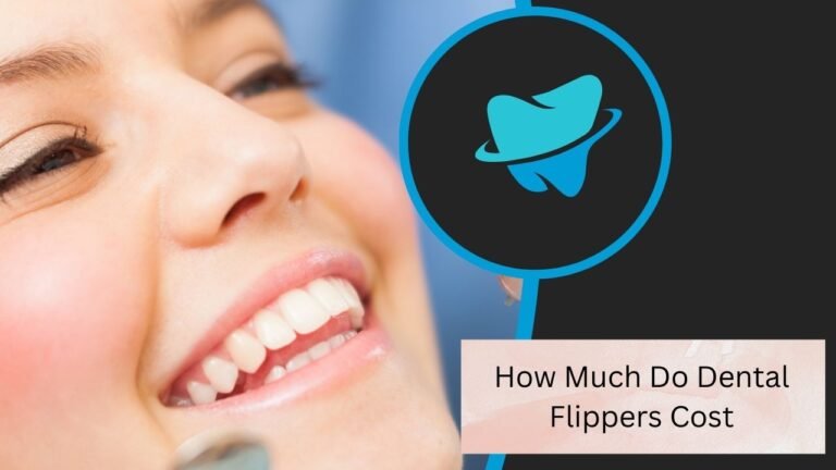 How Much Do Dental Flippers Cost