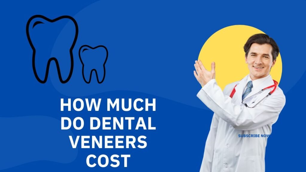 how much do dental veneers cost how much do dental veneers cost