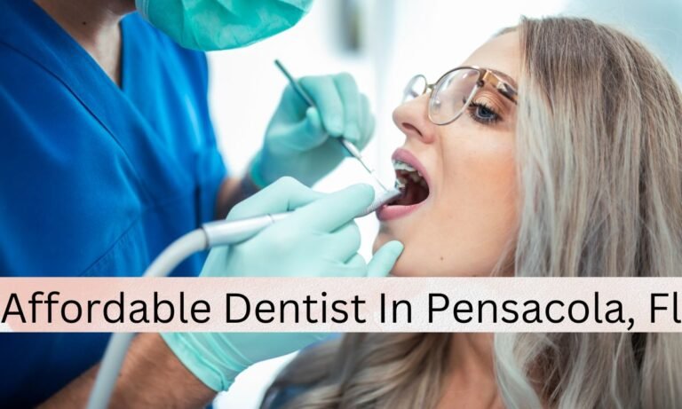 Affordable Dentist In Pensacola, Fl