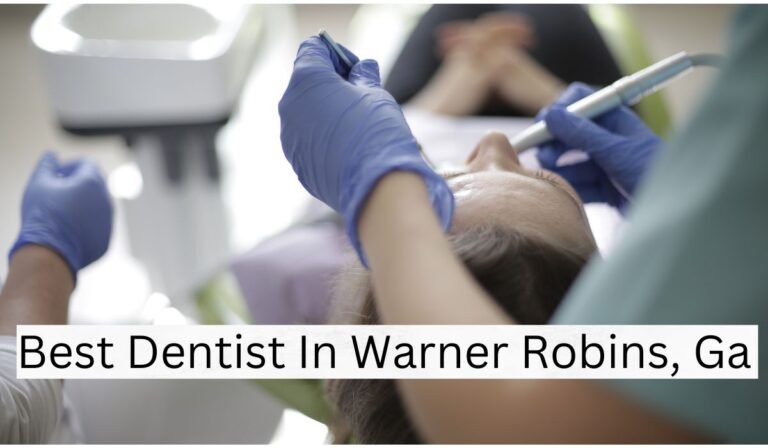 Best Dentist In Warner Robins, Ga