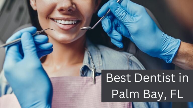 Best Dentist in Palm Bay, FL
