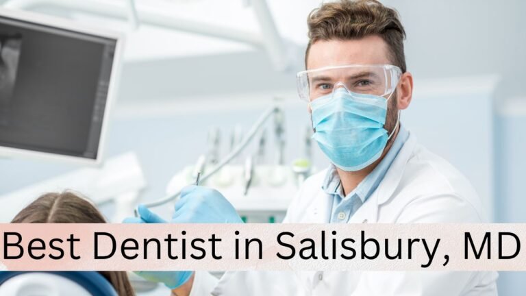 Best Dentist in Salisbury, MD