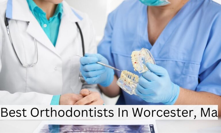 Best Orthodontists In Worcester Ma