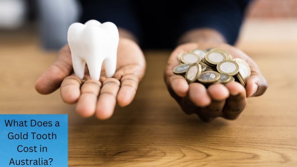 What Does a Gold Tooth Cost in Australia? Your Ultimate Guide to Pricing and More 1 What Does a Gold Tooth Cost in Australia