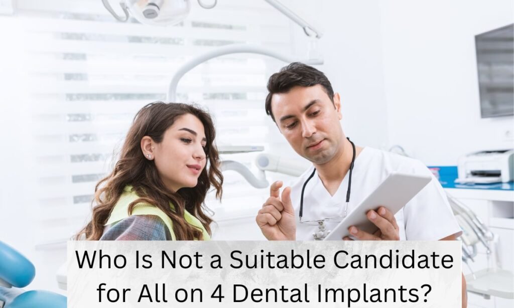 Who Is Not a Suitable Candidate for All on 4 Dental Implants Who Is Not a Suitable Candidate for All on 4 Dental Implants