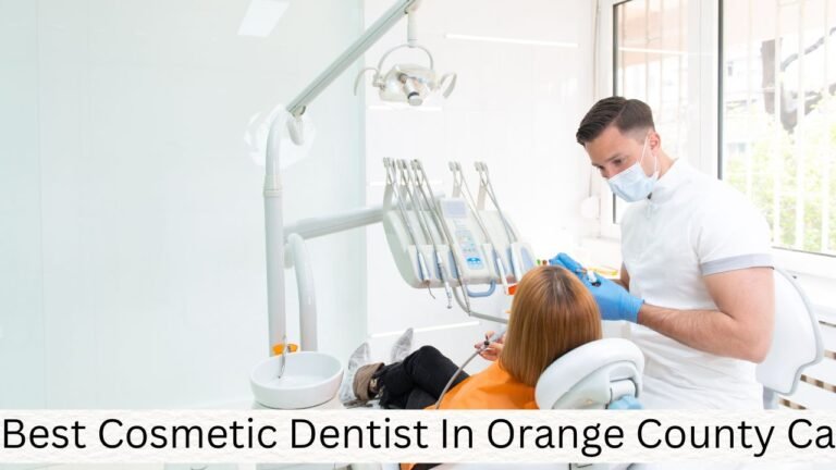 Best Cosmetic Dentist in Orange County, CA