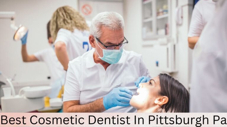 Best Cosmetic Dentist In Pittsburgh Pa