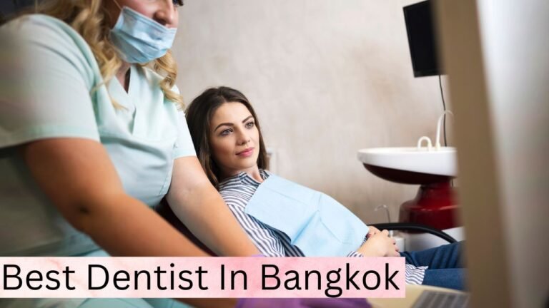 Best Dentist In Bangkok