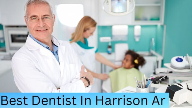 Best Dentist In Harrison Ar