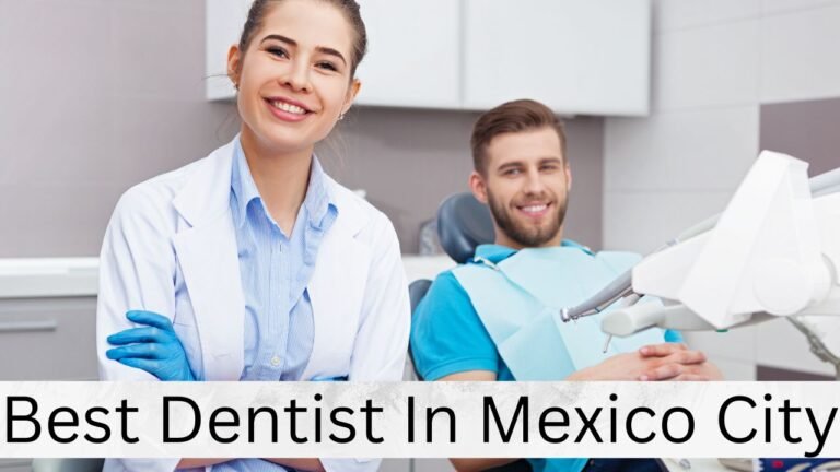 Best Dentist In Mexico City