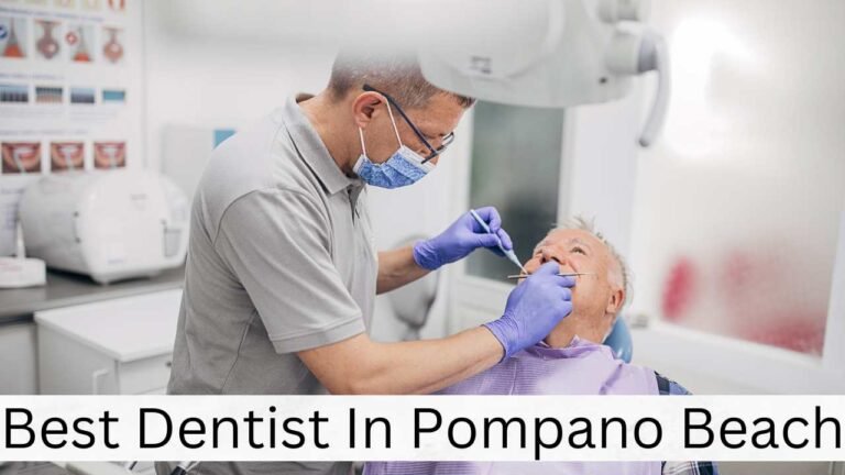 Best Dentist In Pompano Beach