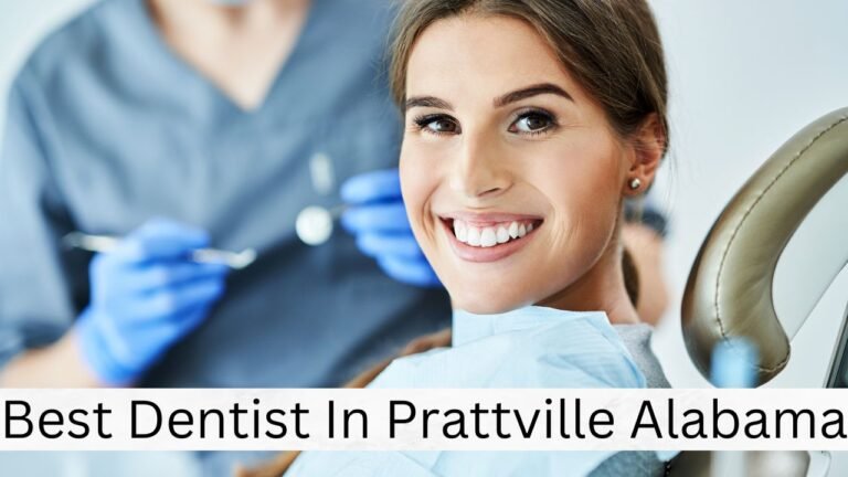 Best Dentist In Prattville Alabama