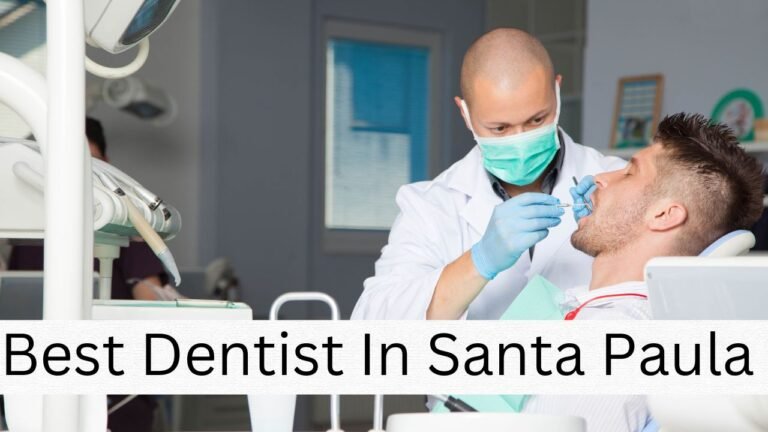 Best Dentist In Santa Paula