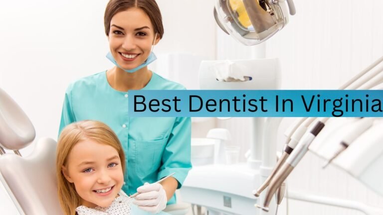 Best Dentist In Virginia