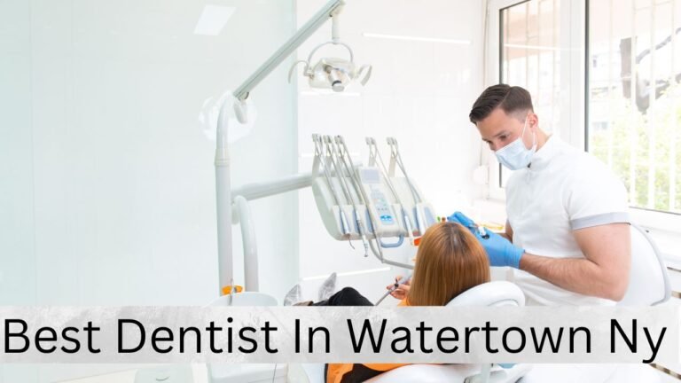Best Dentist In Watertown Ny