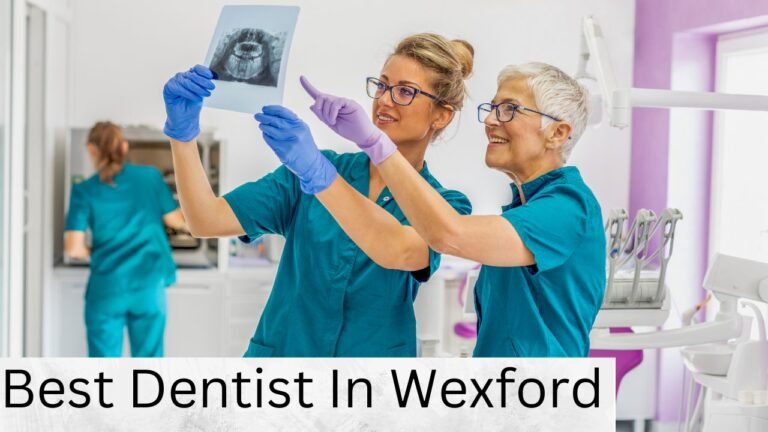 Best Dentist In Wexford