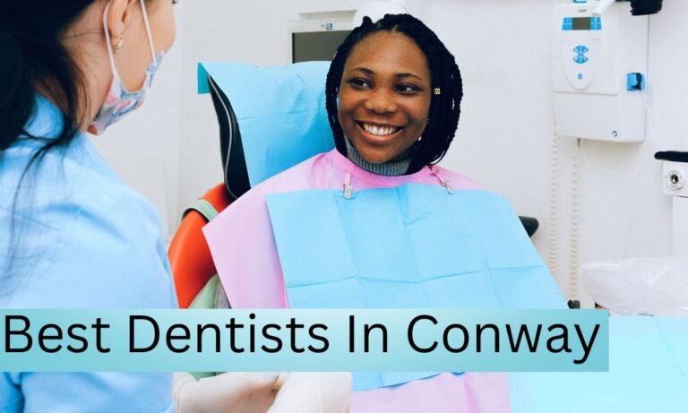 Best Dentists In Conway
