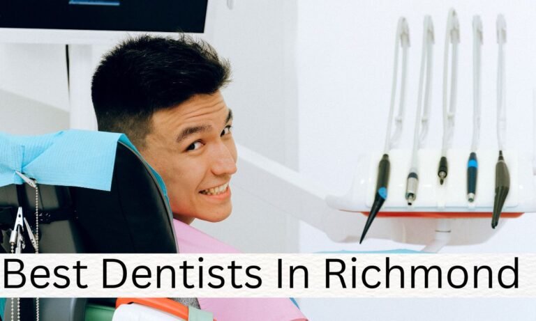 Best Dentists In Richmond