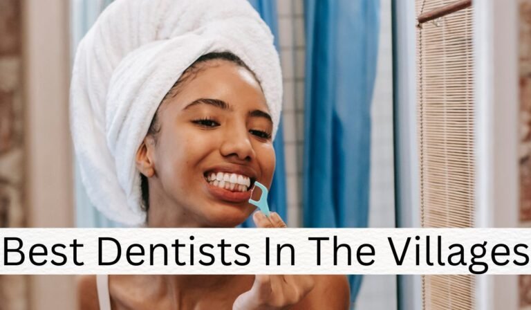 Best Dentists In The Villages