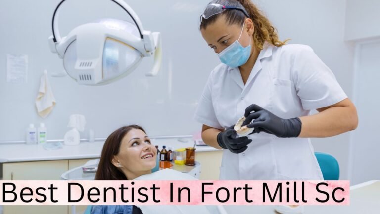 Best Dentist In Fort Mill Sc