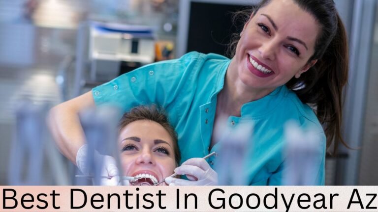 Best Dentist In Goodyear Az