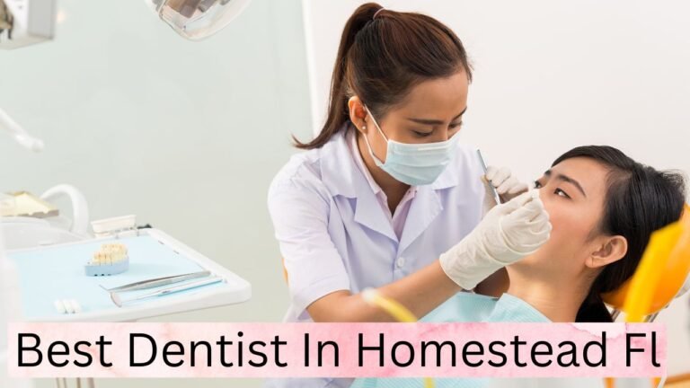 Best Dentist In Homestead Fl