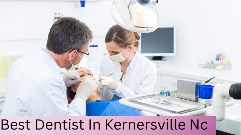 Best Dentist in Kernersville, NC