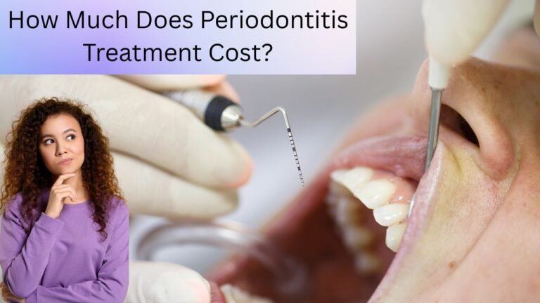 How Much Does Periodontitis Treatment Cost?