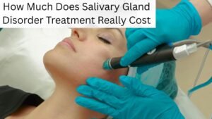 How Much Does Salivary Gland Disorder Treatment Really Cost in the USA? (A Straightforward Guide)