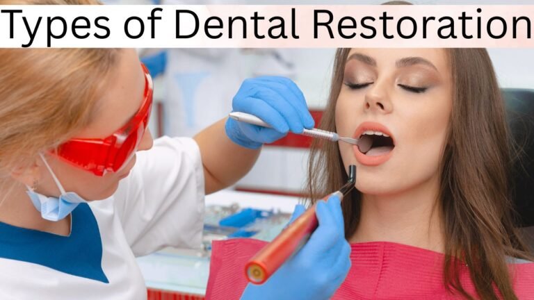 Types of Dental Restoration