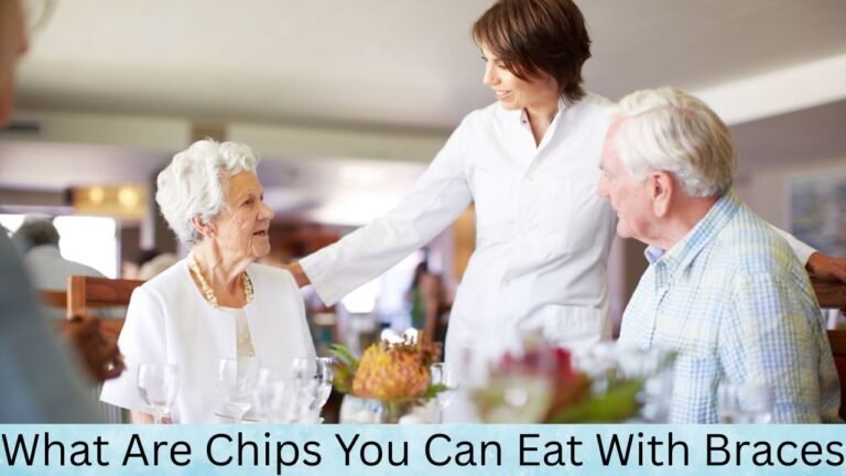 What Are Chips You Can Eat With Braces