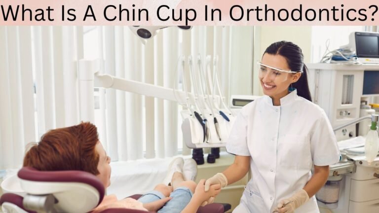What Is A Chin Cup In Orthodontics?