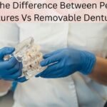 What Is The Difference Between Permanent Dentures Vs Removable Dentures?