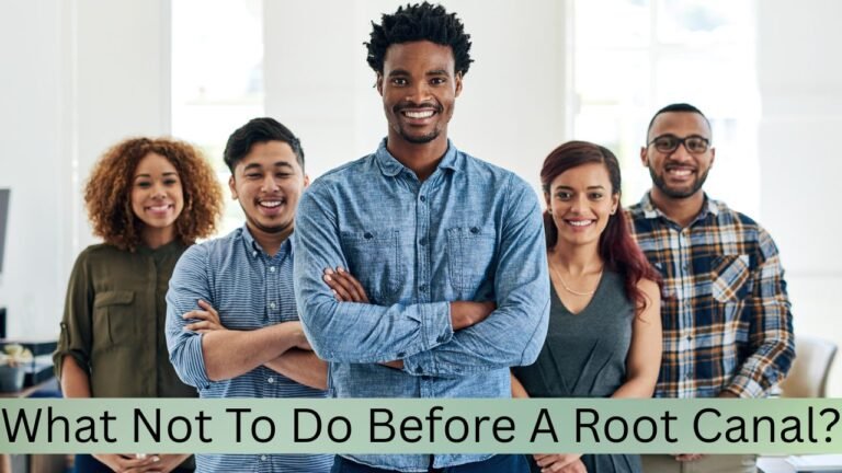 What Not To Do Before A Root Canal?